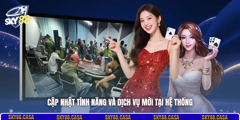Cập nhật tính năng và dịch vụ mới tại hệ thống