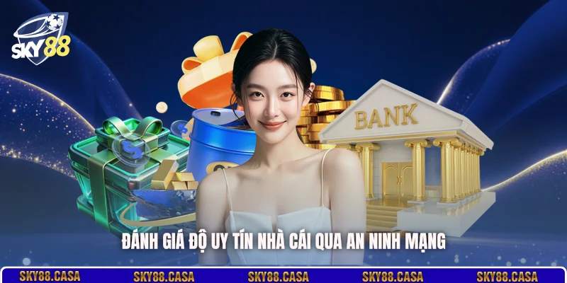 Đánh giá độ uy tín nhà cái qua an ninh mạng