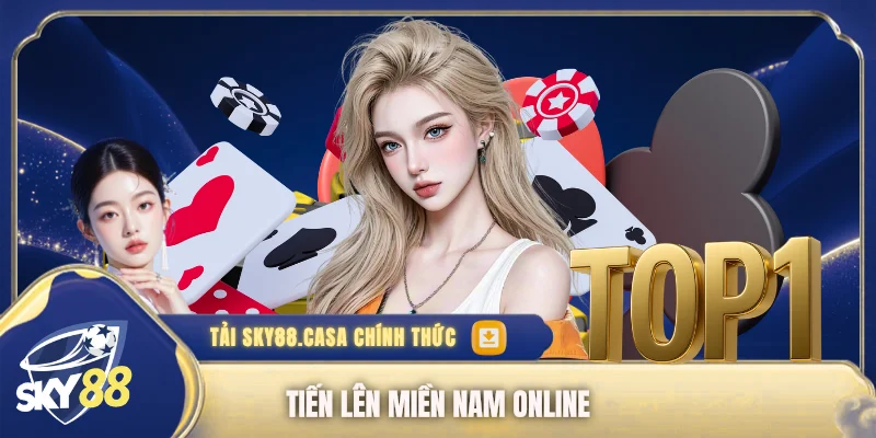 Tiến Lên Miền Nam online