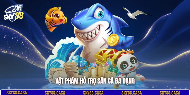 Vật phẩm hỗ trợ săn cá đa dạng